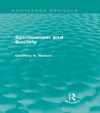 Nelson, G: Spiritualism and Society (Routledge Revivals)