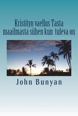 Kristityn vaellus Tasta maailmasta siihen kun tuleva on