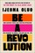 Oluo, I: Be a Revolution