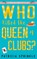 Who Killed the Queen of Clubs?