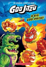 A Big Goo-Prise! (Goo Jitzu Chapter Book #1)