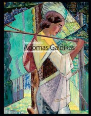 Adomas Galdikas. Lyrinės abstrukcijos erdvių link
