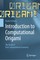 Introduction to Computational Origami