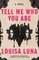 Tell Me Who You Are