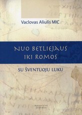 Nuo Betliejaus iki Romos su šventuoju Luku