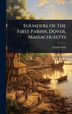 Founders Of The First Parish, Dover, Massachusetts