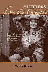 Letters from the Country: From High Heels to Wellington Books. A Memoir and Survival Guide