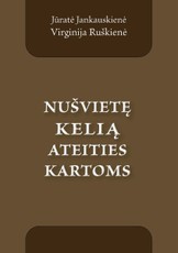 Nušvietę kelią ateities kartoms