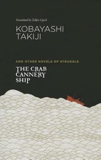 The Crab Cannery Ship and Other Novels of Struggle