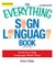 The Everything Sign Language Book