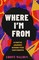 Where I'm From