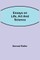 Essays on Life, Art and Science
