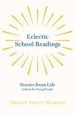 Eclectic School Readings - Stories from Life - A Book for Young People