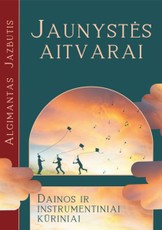Jaunystės aitvarai. Dainos ir instrumentiniai kūriniai