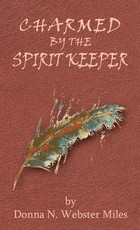 Charmed by the Spirit Keeper