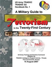 A Military Guide to Terrorism in the Twenty-First Century (TRADOC G2)