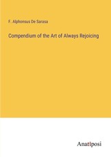 Compendium of the Art of Always Rejoicing