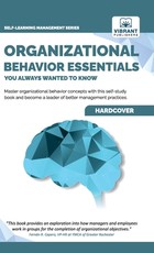 Organizational Behavior Essentials You Always Wanted To Know