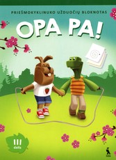 OPA PA! Priešmokyklinuko užduočių bloknotas, 3 dalis