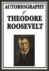 Autobiography of Theodore Roosevelt