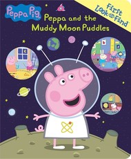 Peppa Pig: Peppa and the Muddy Moon Puddles First Look and Find