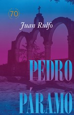 Pedro PÃÂ¡ramo: EdiciÃÂ³n Conmemorativa 70 AÃÂ±os