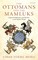The Ottomans and the Mamluks