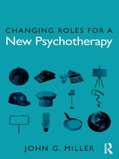 Miller, J: Changing Roles for a New Psychotherapy