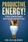 Productive Energy!
