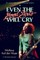 Even the Good Girls Will Cry