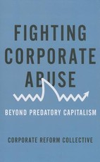 Fighting Corporate Abuse: Beyond Predatory Capitalism