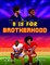 B Is For Brotherhood