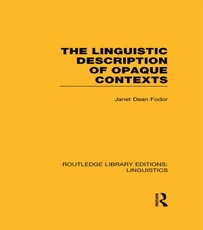 Fodor, J: Linguistic Description of Opaque Contexts (RLE Lin