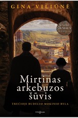 Mirtinas arkebuzos šūvis. Trečioji budelio mokinio byla. Senojo Vilniaus detektyvas