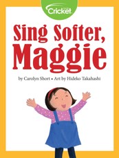 Sing Softer, Maggie