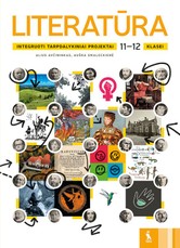 LITERATŪRA. Integruoti tarpdalykiniai projektai 11-12 klasei LITERATŪRA. Integruoti tarpdalykiniai projektai 11-12 klasei