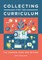 Collecting for the Curriculum