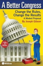 A Better Congress: Change the Rules, Change the Results