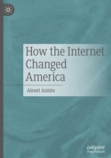 How the Internet Changed America