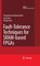 Fault-Tolerance Techniques for SRAM-based FPGAs