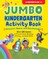 Jumbo Kindergarten Activity Book: Unicorns, Space, and Zoo Animals