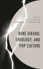 RenÃ© Girard, Theology, and Pop Culture