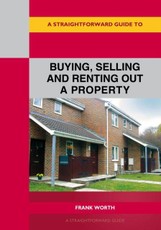 A Straightforward Guide to Buying, Selling and Renting Out A Property Revised Edition-2026