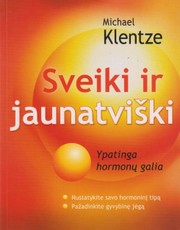 Sveiki ir jaunatviški. Ypatinga hormonų galia
