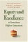 Equity and Excellence in American Higher Education