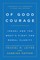 Of Good Courage