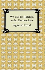 Wit and Its Relation to the Unconscious