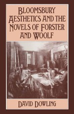 Bloomsbury Aesthetics and the Novels of Forster and Woolf
