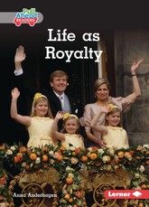 Life as Royalty