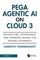 Pega Agentic AI on Cloud 3